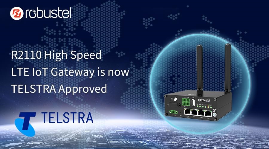 Robustel R2110 is Now Approved by Telstra
